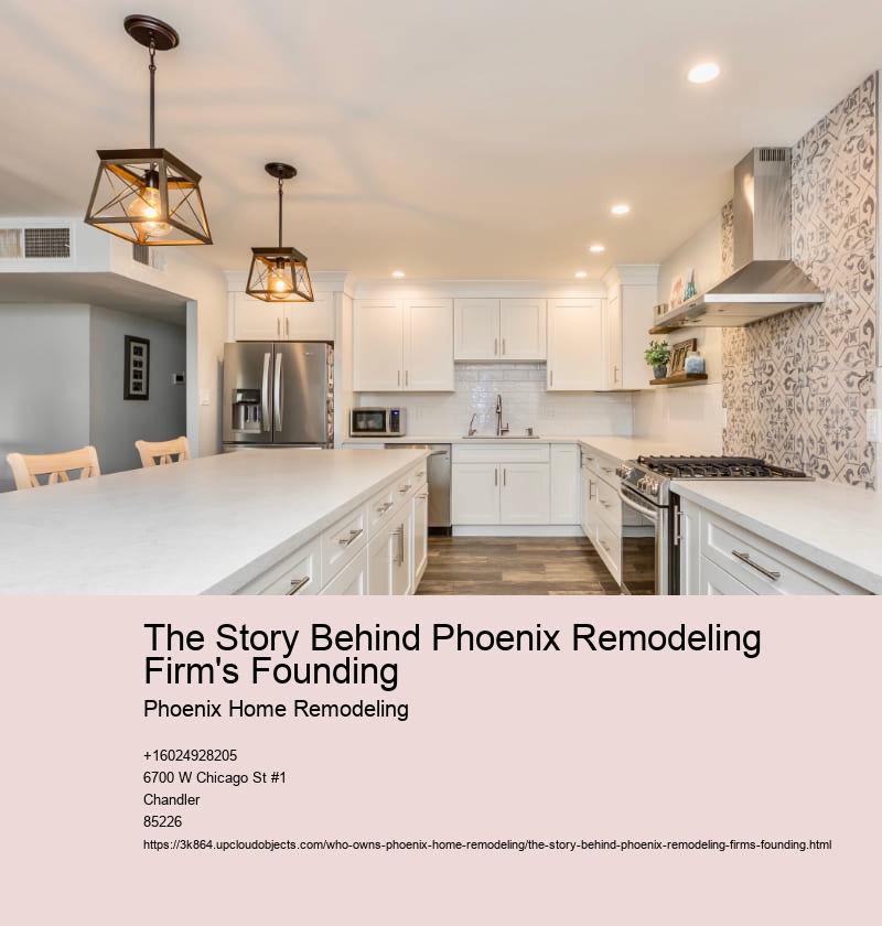 The Story Behind Phoenix Remodeling Firm's Founding