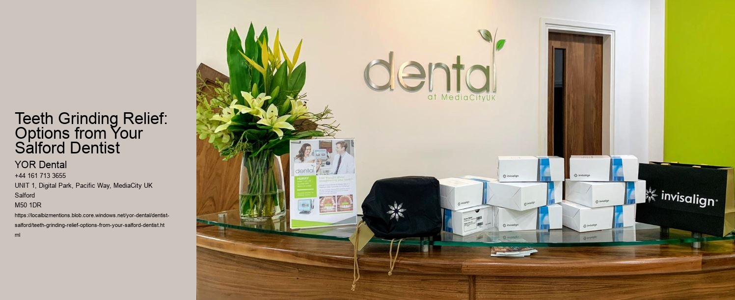 Teeth Grinding Relief: Options from Your Salford Dentist